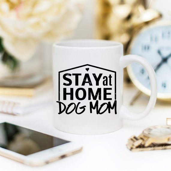 STAY at HOME DOG MOM Tasse