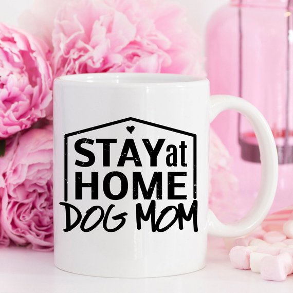 STAY at HOME DOG MOM Tasse